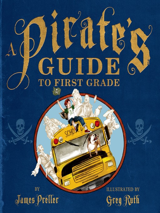Title details for A Pirate's Guide to First Grade by James Preller - Wait list